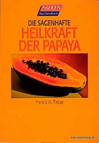 Die sagenhafte Heilkraft der Papaya. 1x gelesen