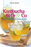 Kombucha, Kefir & Co: Gesund und fit mit...