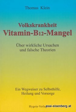 Vitamin-B12-Mangel: Falsche Theorien und wirkliche Ursachen.