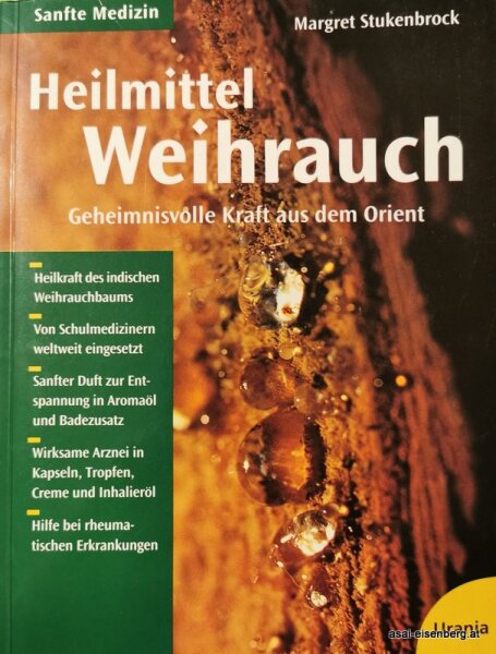 Heilmittel Weihrauch. Geheimnisvolle Kraft aus dem Orient 1x gelesen