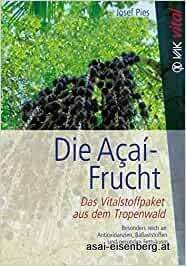 Die Acai Frucht - Josef Pies 1x gelesen