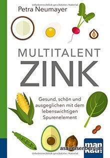 Multitalent Zink. Gesund, schön und ausgeglichen 1x gelesen