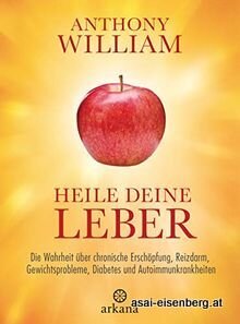 Anthony William: Heile deine Leber. Neuwertig