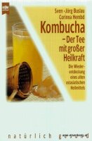 Kombucha. Der Tee mit großer Heilkraft 1 x gelesen