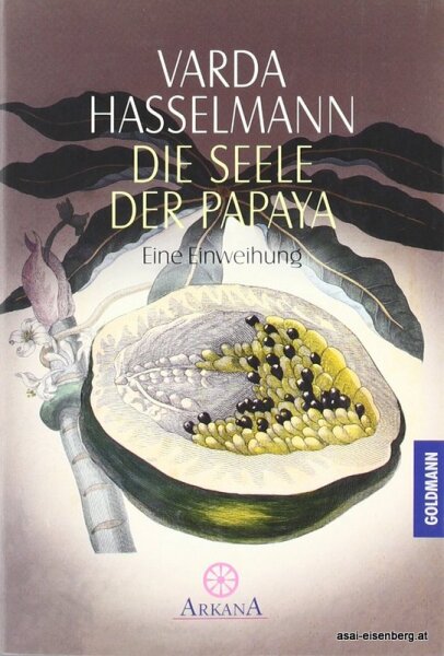 Die Seele der Papaya Eine Einweihung. Antiquarisch