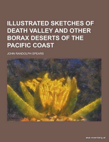 Sketches of Death Valley Borax Deserts. Used Book.