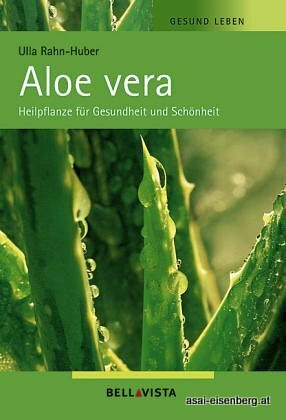 Aloe Vera, Heilpflanze für Gesundheit und Schönheit. 1x gelesen