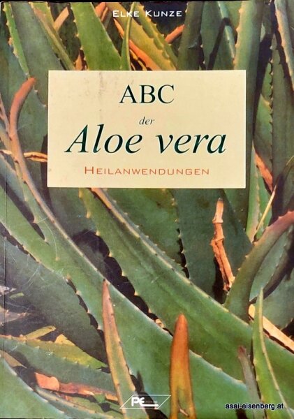 ABC der Aloe vera. Heilanwendungen. 1x gelesen
