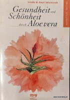 Gesundheit und Schönheit durch Aloe Vera. 1x gelesen