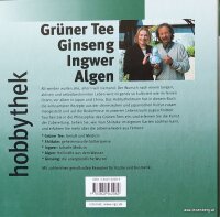 Grüner Tee, Ginseng, Ingwer, Algen: Lebenselexiere...