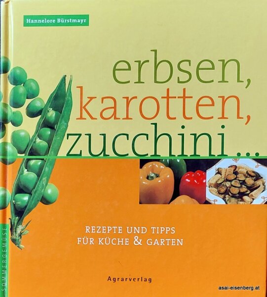 Erbsen, Karotten, Zucchini... Hannelore Bürstmayr 1x gelesen