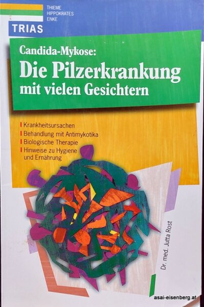 Candida.Mycose: Die Pilzerkrankung mit vielen Gesichtern. Gebrauchtes Buch