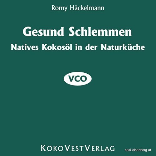 Gesund Schlemmen. Natives Kokosöl in der Naturküche 1x gelesen