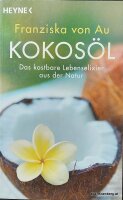 Kokosöl: Das kostbare Lebenselixier aus der Natur 1x gelesen