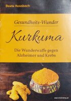 Kurkuma. Die Wunderwaffe gegen Alzheimer und Krebs 1x...