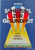 Anti-Stress-Mineral Magnesium. Schlüssel zur...