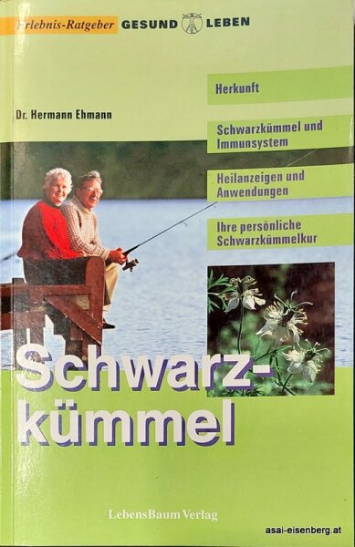Schwarzkümmel. Erlebnis-Ratgeber Gesund Leben. Dr. Hermann Ehmann