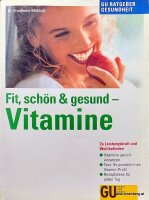 Vitamine gezielt einsetzen. Fit, schön & gesund....