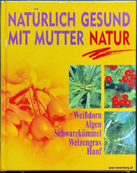 Natürlich gesund mit Mutter Natur. Neuwertiges Buch