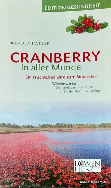 Cranberry in aller Munde. Ein Früchtchen wird zum Superstar. Neuwertig