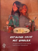 Rotblond kocht mit Uhudler. Kreative Rezepte...