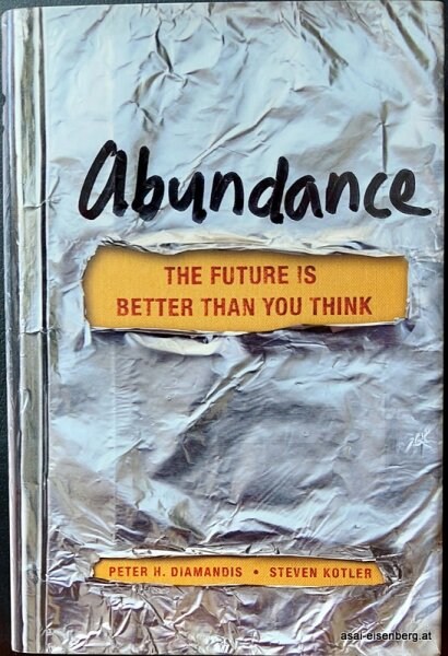 Abundance. The Future is Better Than You Think. Diamandis