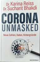 Corona unmasked: Neue Daten, Zahlen, Hintergründe. Neu.