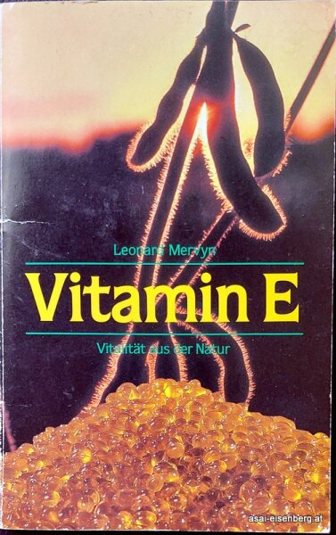 Vitamin E. Vitalität aus der Natur. Rariät