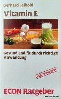 Vitamin E. Gesund und fit durch richtige Anwendung....