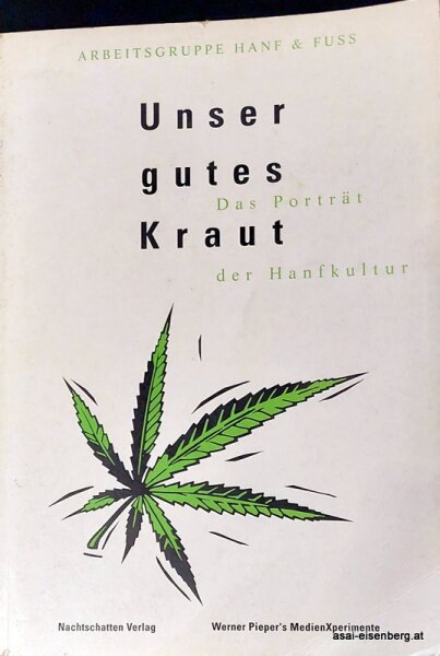 Unser gutes Kraut: Das Portrait der Hanf-Kultur. Gebraucht.