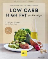 Low Carb High Fat für Einsteiger: In 4 Wochen abnehmen mit der Keto-Diät. Neu