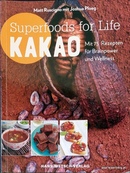 Superfoods for life - Kakao: Mit 75 Rezepten für Brainpower und Wellness. Gebraucht.