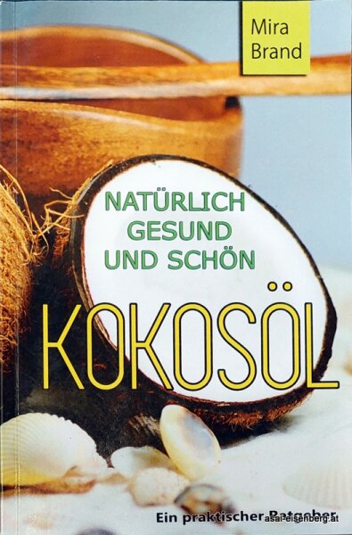 Kokosöl: Natürlich Gesund und Schön. 1x gelesen