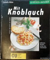 Mit Knoblauch. Raffinierte Rezepte - würzig, fein,...
