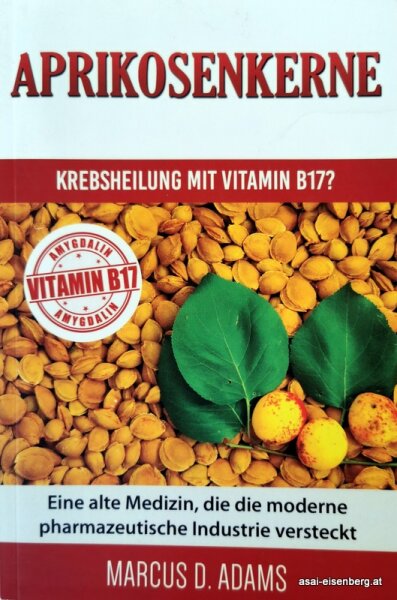 Aprikosenkerne. Krebsheilung mit Vitamin-B17, Amygdalin? Neu