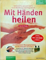 Mit Händen heilen. Tibetische, Aromaöl, Reflexzonen, Akkupunktur. Neuwertig