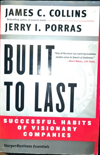 Built To Last.Successful Habits Of Visionary Companies. Well read.
