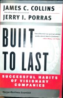 Built To Last.Successful Habits Of Visionary Companies. Well read.